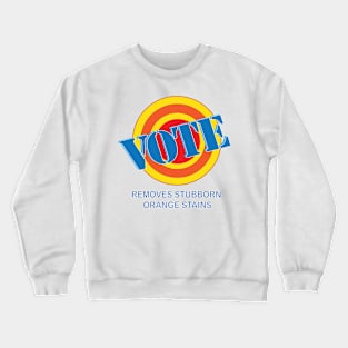 Vote! Make you're voice heard! Crewneck Sweatshirt